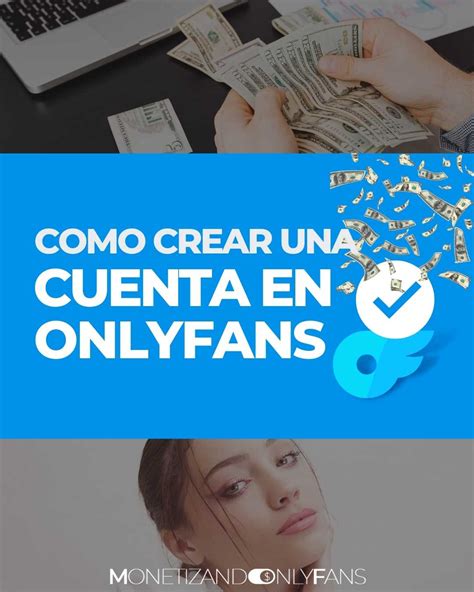 como crear una cuenta de only fans|Cómo crear una cuenta de Onlyfans: una guía paso a paso